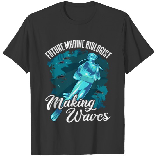 Funny Future Marine Biologist Making Waves Pun T-shirt