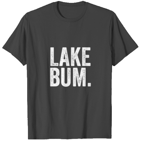 137 Camping T Shirts Lake Bum Lake Life Camping Boa