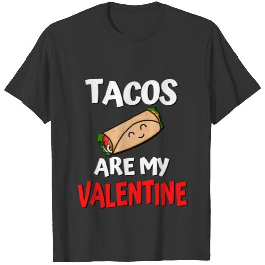 tacos are my valentine T-shirt