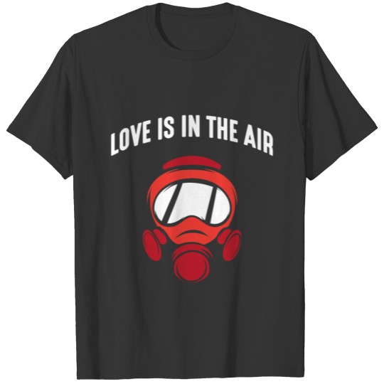 Gas Mask Anti Valentine's Day Love Air Protection T-shirt