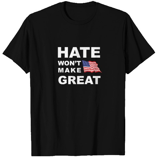 Hate Won't Make US Great Men's Woman's Classic Ame T Shirts