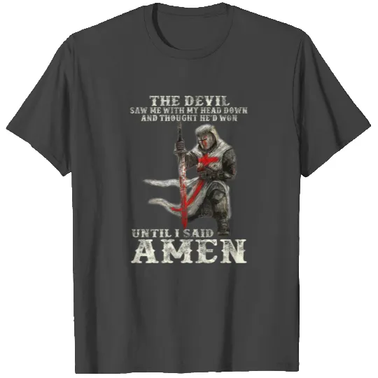 The Devil Saw Me With My Head Down T Shirts