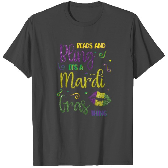 Beads and Bling it's a Mardi Gras Thing Carnival T Shirts