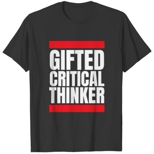 Critical Thinking Thought Gifted Thinker T-shirt