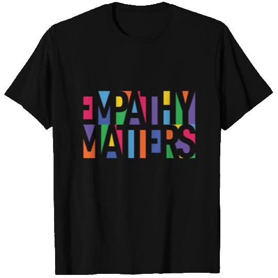 Empathy Matters T Shirts