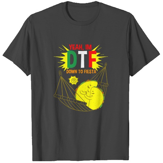 Down To Fiesta Cinco De Mayo T Shirts
