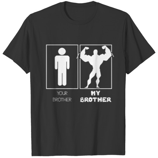 Big bros for superhero | Your Brother my Bro T-shi T Shirts