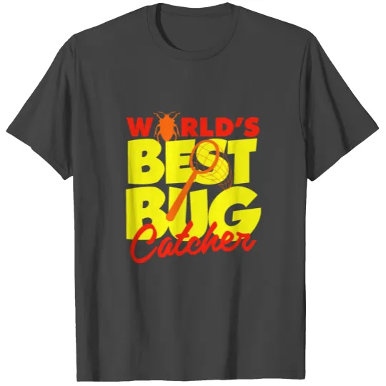 World's Best Bug Catcher T Shirts