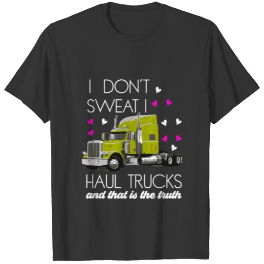 Female Truck Owners Big Rig Design -Women Truck D T Shirts