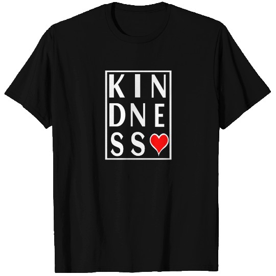 Kindness T Shirts