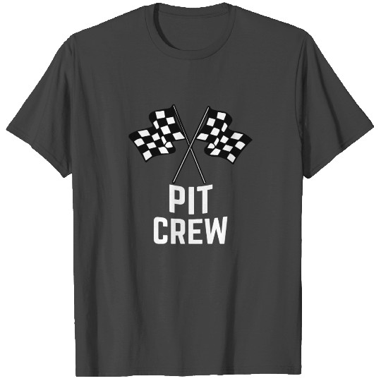 Pit crew racing fanatic T Shirts