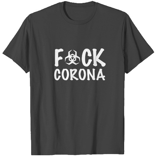 Fuck Virus Corona Gift T Shirts