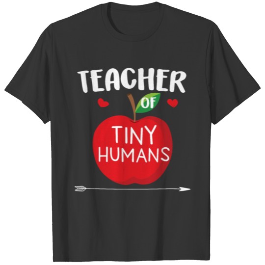 Teacher Of Tiny Humans Kindergarten teacher Shirt T-shirt