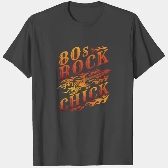80s Rock Chick T Shirts
