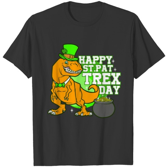 Happy St Pat T Rex Day Irish Dinosaur St Patricks T Shirts