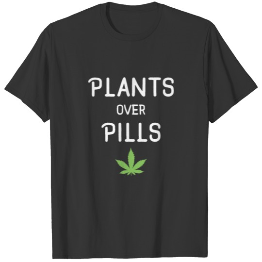 Marijuana Plants over Pills T Shirts