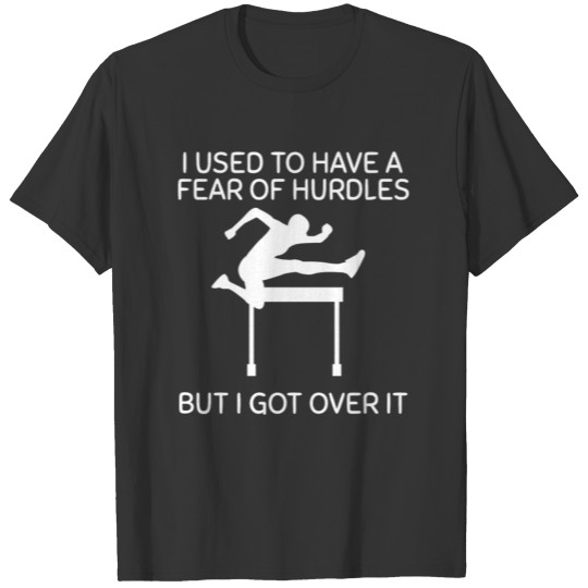 Hurdles Track and Field Pun Get Over it T Shirts