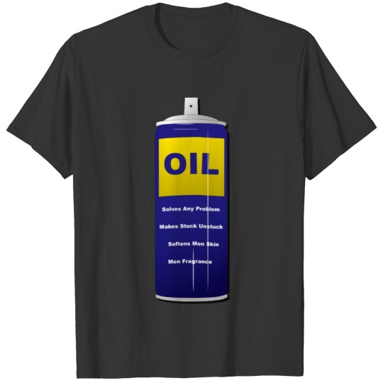 penetrating Oil T-shirt