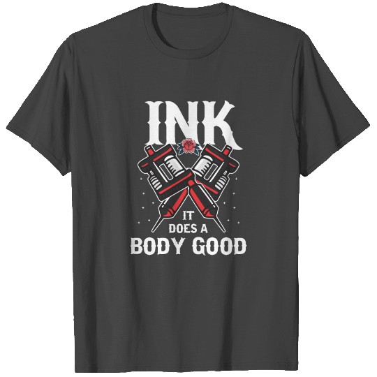 Ink Body Tattooed Art Inked Tattoo Lover T Shirts