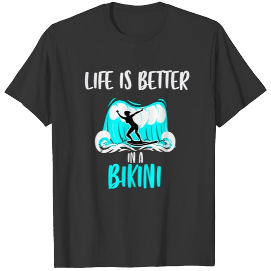 Surfer Girl Life Bikini Funny Saying Surfing T Shirts