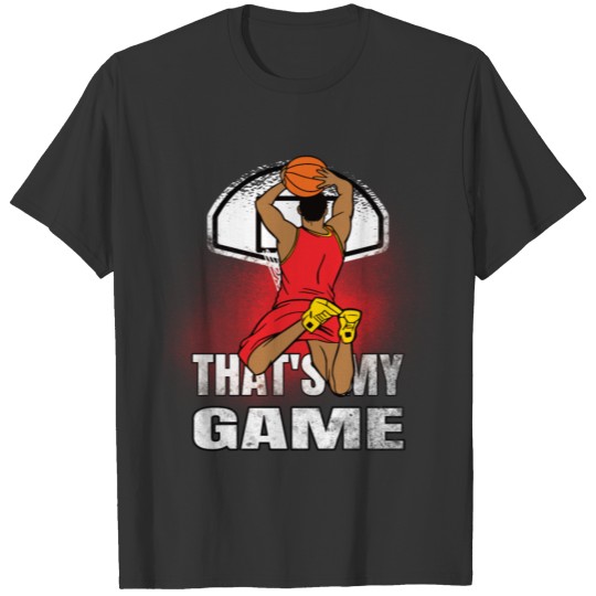 Basketball That's My Game T-shirt