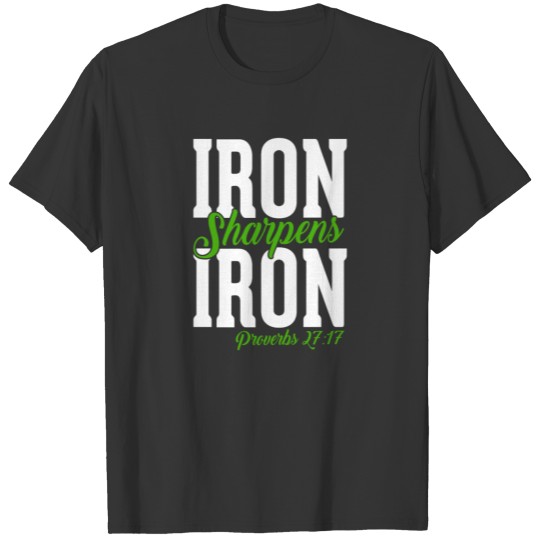Iron Sharpens Iron Funny Christian Bible Gift T-shirt