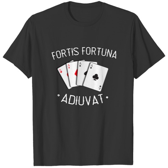 Latin Fortis Fortuna Adiuvat Poker Casino T-shirt