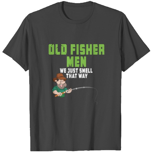 Old Fishermen Dead Fish T Shirts