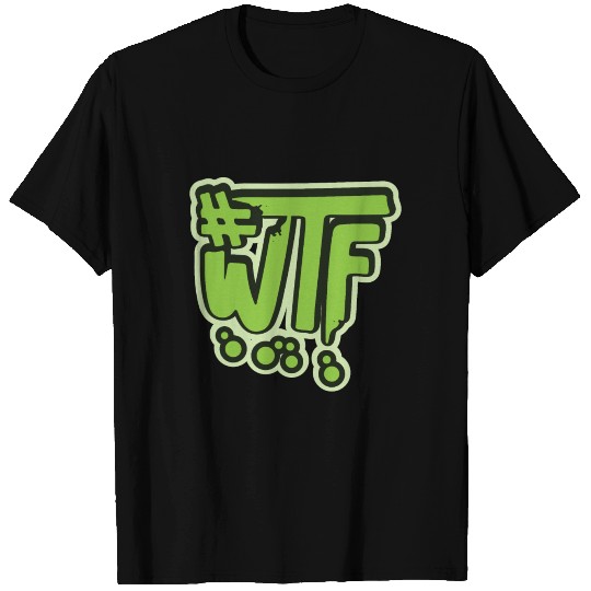 Hashtag # wtf funny saying T Shirts