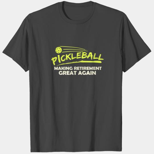 Pickleball Gift Pickle Ball Player Retirement T Shirts