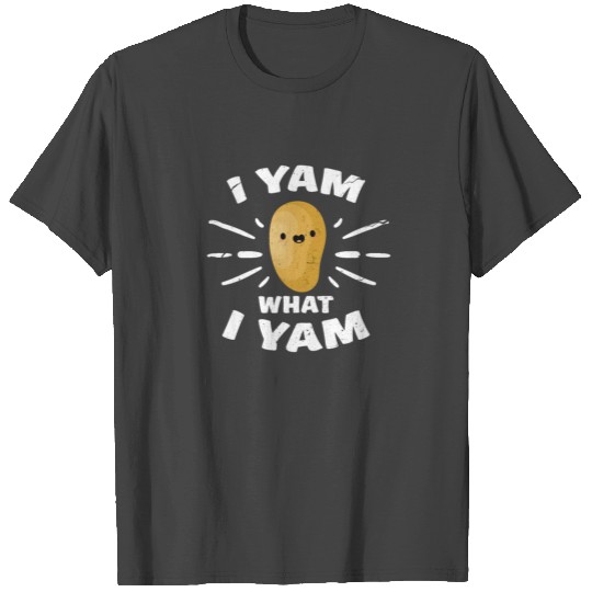 I Yam What I Yam Potato Food Pun T Shirts