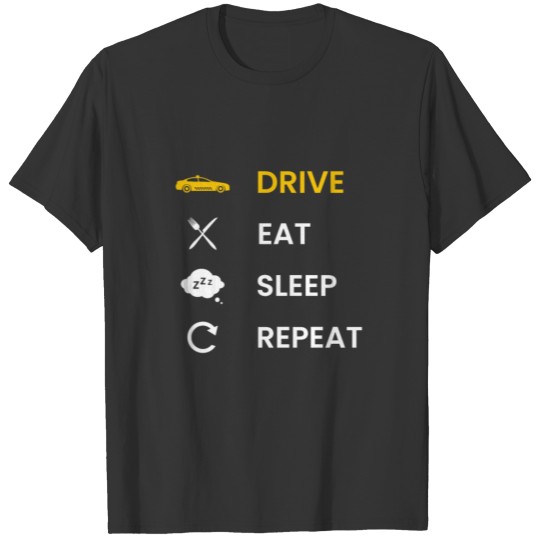 Taxi / Cabby - Drive, Eat, Sleep, Repeat, yellow T-shirt