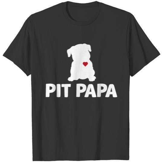 Pit Papa Pit bull Dad Pet adoption Dog Parents T-shirt