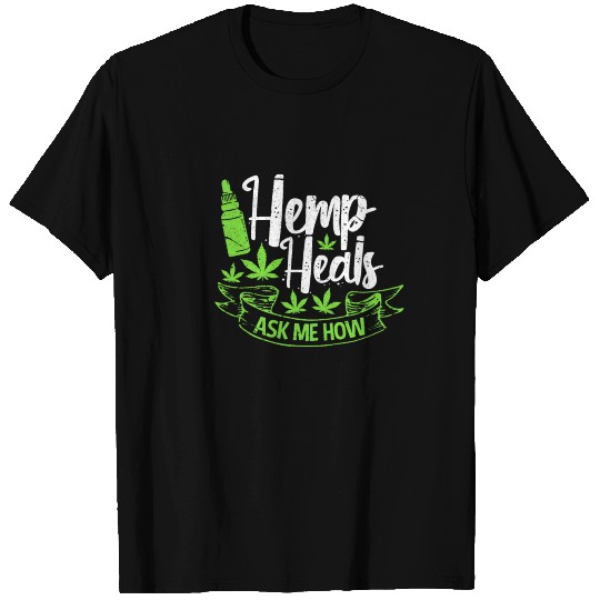 Hemp Heals Ask Me How CBD Oil T Shirts