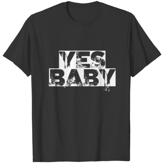 YES BABY CREATIVE OUTFIT T Shirts