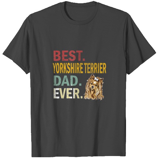 Mens Best Yorkshire Terrier Dad Ever T Shirts Best Do