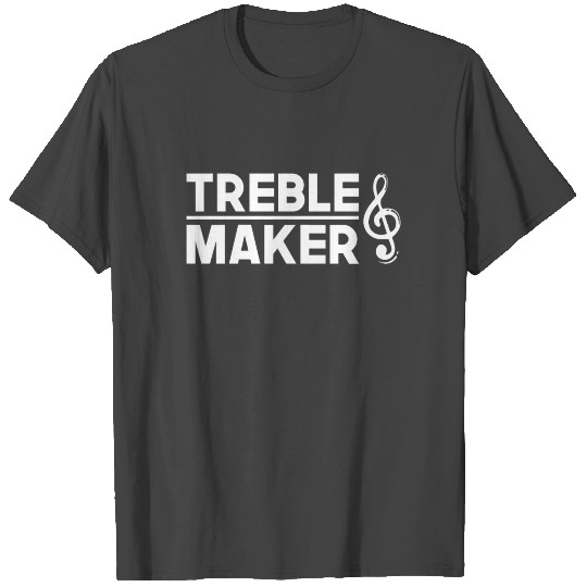 Jokes Piano Design Quote Treble Maker T Shirts