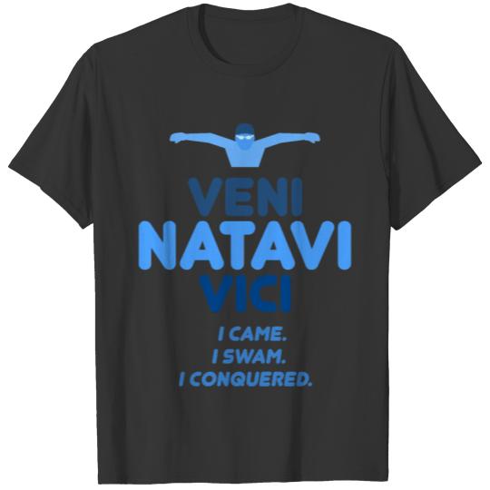 Veni Natavi Vici I came. I swam. I conquered Swim T-shirt