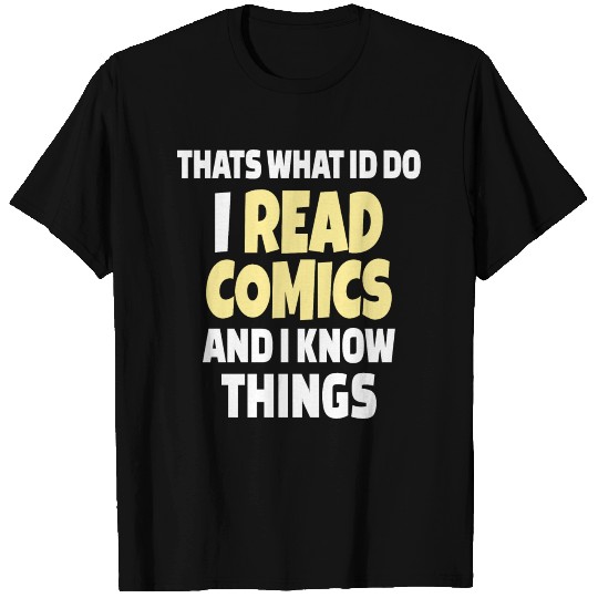 COMIC BOOK READING: I Do Read Comics T Shirts