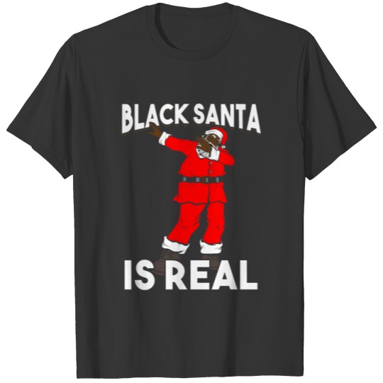 Black Santa Is Real Christmas Holiday Melanin Afri T-shirt