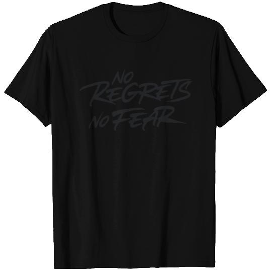 No Regrets No Fear T Shirts