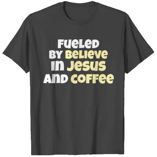 COFFEE / JESUS: Jesus And Coffee T Shirts