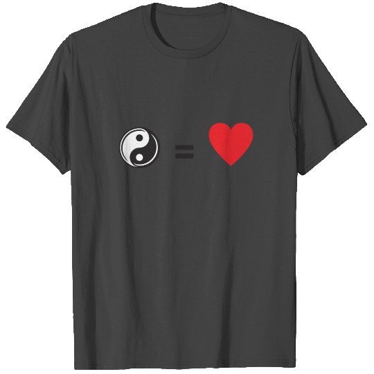 Tai Chi equals love T Shirts