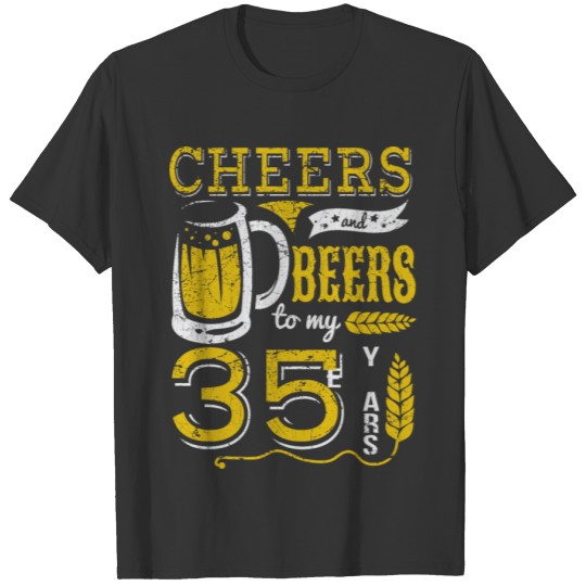 Cheers and Beers 35th Birthday Gift Idea T-shirt