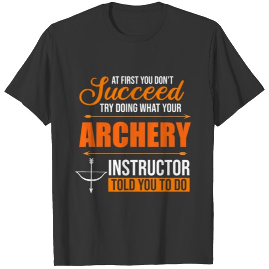 Archery Instructor coach teacher T-shirt
