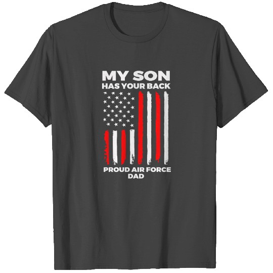 My son has your back pround air force dad T Shirts
