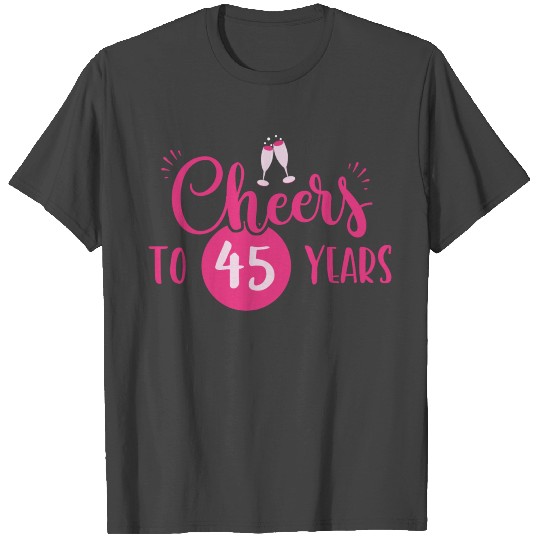 45th Birthday Cheers Chic Pink Gift Idea T Shirts