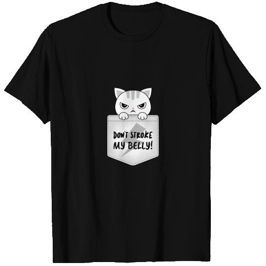 Pocket Cat Funny Don't Stroke Belly Cute Kitty Fun T Shirts
