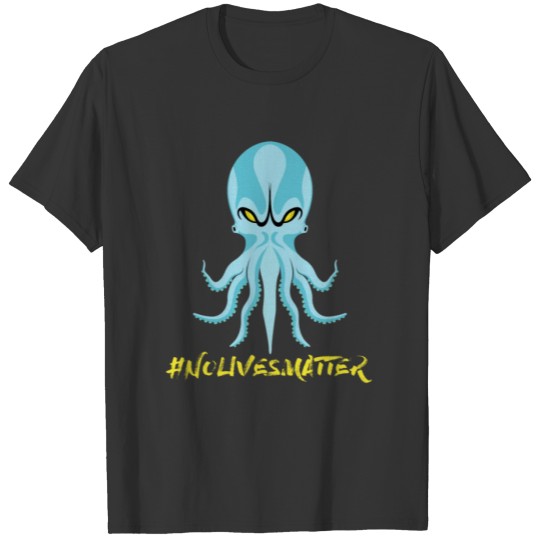 Cthulhu No Lives Matter T Shirts