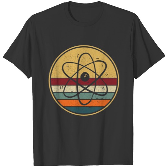 Funny Physicist Gift I Science Physics Atom T Shirts